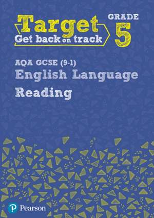 Target Grade 5 Reading AQA GCSE (9-1) English Language Workbook de David Grant