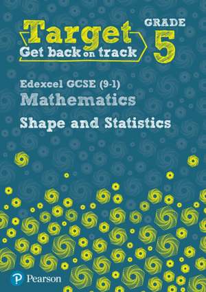 Target Grade 5 Edexcel GCSE (9-1) Mathematics Shape and Statistics Workbook de Diane Oliver