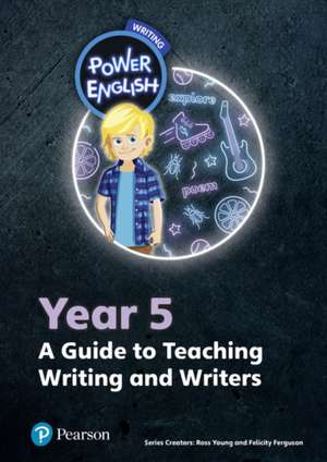 Young, R: Power English: Writing Teacher's Guide Year 5 de Phil Ferguson