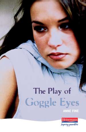 The Play Of Goggle Eyes de Anne Fine