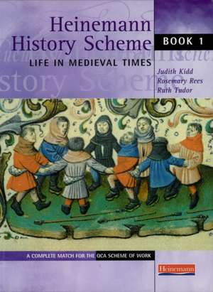 Heinemann History Scheme Book 1: Life in Medieval Times de Judith Kidd