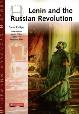 Heinemann Advanced History: Lenin and the Russian Revolution de Steve Phillips