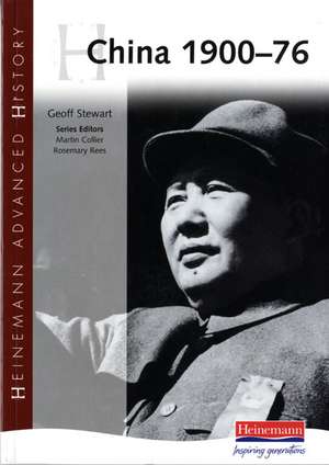 Heinemann Advanced History: China, 1900-76 de Geoff Stewart