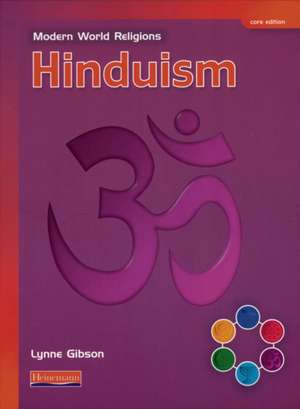 Modern World Religions: Hinduism Pupil Book Core de Lynne Gibson