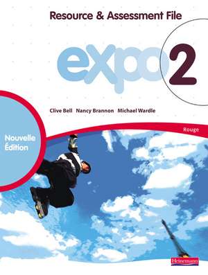 Expo 2 Rouge Resource and Assessment File New Edition de Michael Wardle