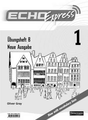 Echo Express 1 Workbook B 8pk New Edition de Oliver Gray