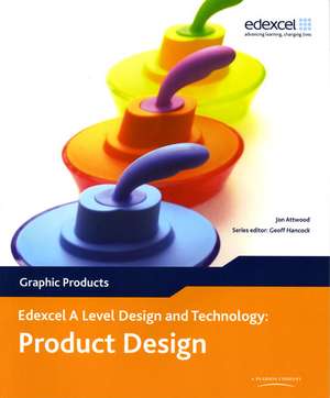 A Level Design and Technology for Edexcel: Product Design: Graphic Products de Jon Attwood