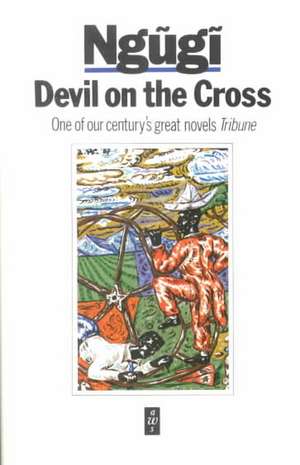 Devil on the Cross de Ngugi Wa Thiong'O