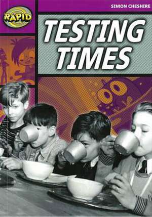 Rapid Reading: Testing Times (Stage 3, Level 3A) de Simon Cheshire