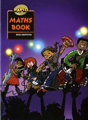 Rapid Maths: Stage 5 Pupil Book de Rose Griffiths