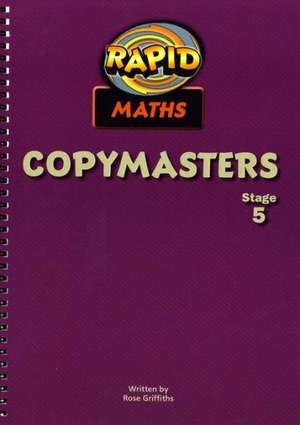 Rapid Maths: Stage 5 Photocopy Masters de Rose Griffiths