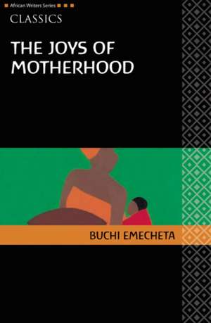 The Joys of Motherhood de Buchi Emecheta