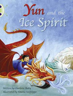 Bug Club Guided Fiction Year Two Turquoise B Yun and the Ice Spirit de Charlotte Raby