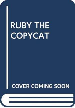 SCHOLASTIC: RUBY THE COPYCAT de SCHOLASTIC