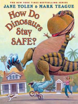 How Do Dinosaurs Stay Safe? de Jane Yolen