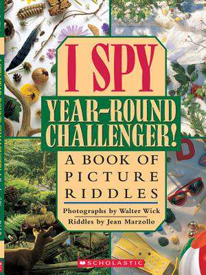 I Spy Year Round Challenger: A Book of Picture Riddles de Jean Marzollo