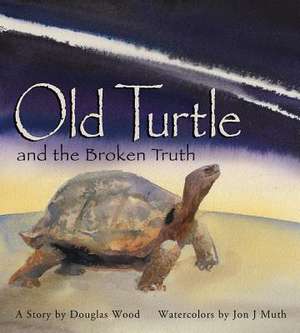 Old Turtle and the Broken Truth de Douglas Wood