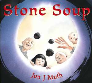 Stone Soup de Jon J Muth