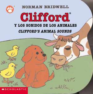 Clifford y los Sonidos de los Animales/Clifford's Animal Sounds de Norman Bridwell