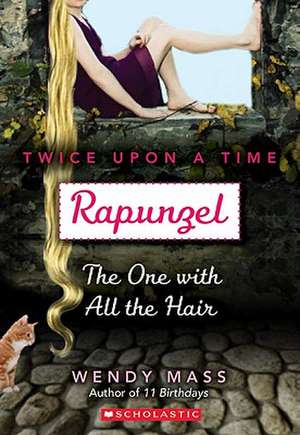 Rapunzel: The One with All the Hair de Wendy Mass