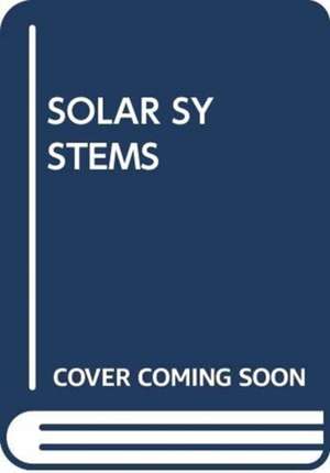 SOLAR SYSTEMS de Scholastic