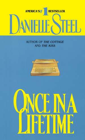 Once in a Lifetime de Danielle Steel