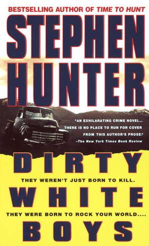 Dirty White Boys de Stephen Hunter