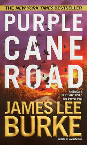 Purple Cane Road de James Lee Burke