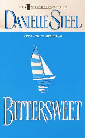 Bittersweet de Danielle Steel