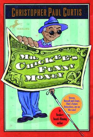 Mr. Chickee's Funny Money de Christopher Paul Curtis