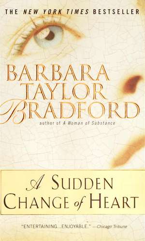 A Sudden Change of Heart de Barbara Taylor Bradford