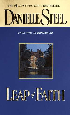 Leap of Faith de Danielle Steel