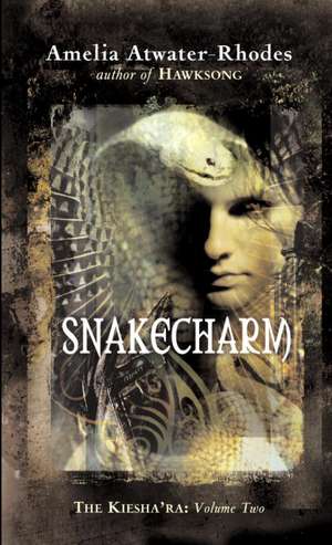 Snakecharm de Amelia Atwater-Rhodes