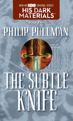 The Subtle Knife de Philip Pullman