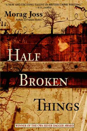 Half Broken Things de Morag Joss