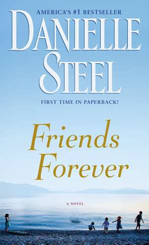 Friends Forever de Danielle Steel