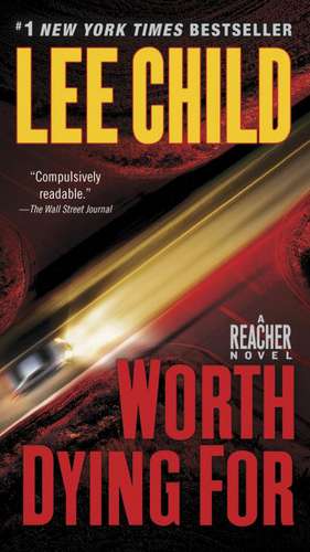 Worth Dying for de Lee Child