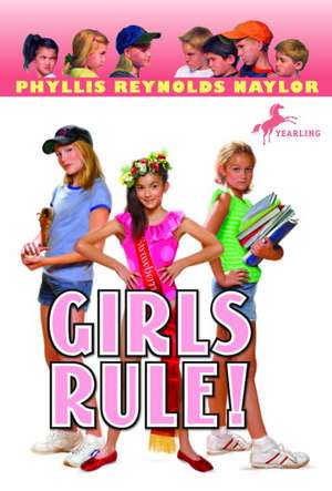 Girls Rule! de Phyllis Reynolds Naylor