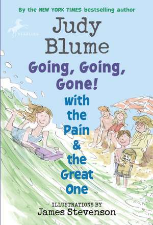 Going, Going, Gone! with the Pain & the Great One de Judy Blume