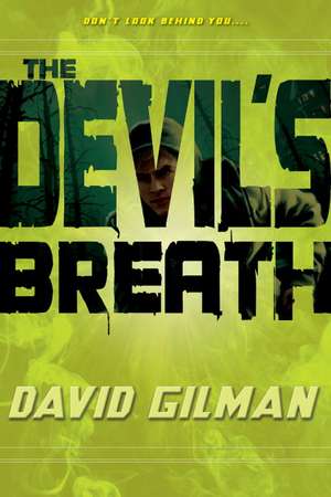 The Devil's Breath de David Gilman