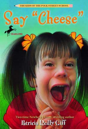 Say "Cheese" de Patricia Reilly Giff