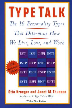 Type Talk: The 16 Personality Types That Determine How We Live, Love, and Work de Otto Kroeger