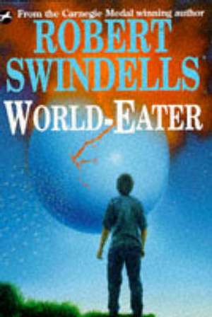 World-Eater de Robert Swindells