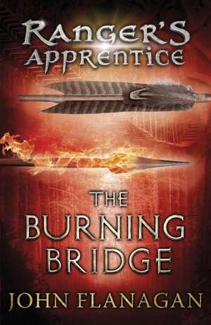 The Burning Bridge (Ranger's Apprentice Book 2) de John Flanagan