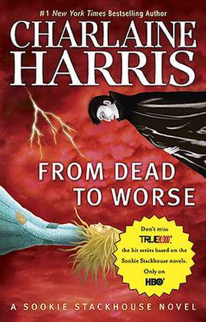 From Dead to Worse de Charlaine Harris