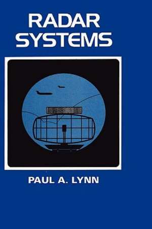 Radar Systems de Paul A. Lynn