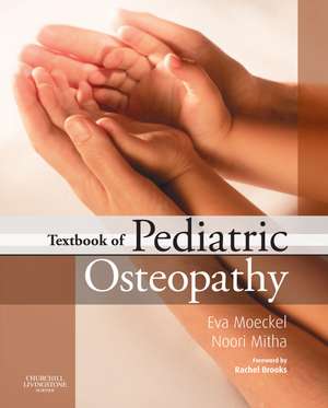 Textbook of Pediatric Osteopathy de Eva Rhea Moeckel