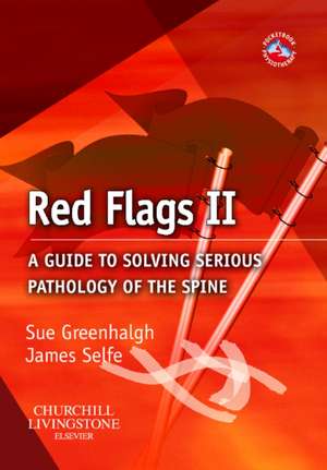 Red Flags II: A guide to solving serious pathology of the spine de Sue Greenhalgh