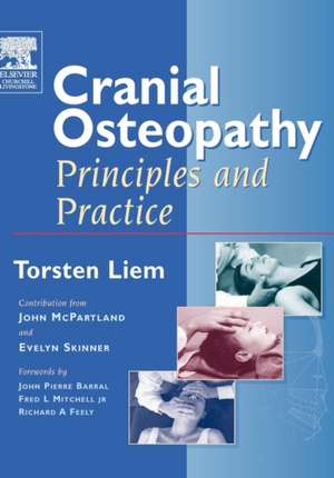 Cranial Osteopathy: Principles and Practice de Torsten Liem