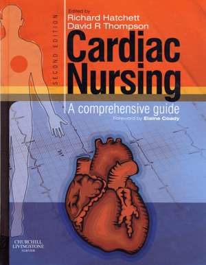 Cardiac Nursing: A Comprehensive Guide de Richard Hatchett